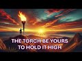 The Torch be Yours to Hold it High - Scott Bastien