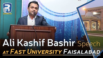 Ali Kashif Bashir Speech At Fast University Faisalabad
