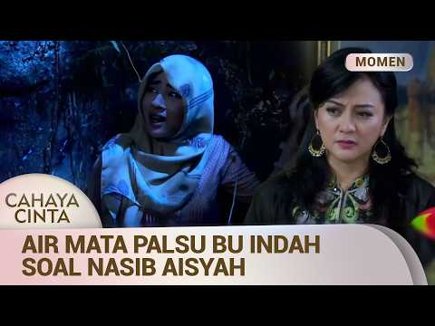 Bu Indah Yang Ga Pernah Puas Nyakitin Aisyah | Momen Cahaya Cinta Eps 44 (1/2)