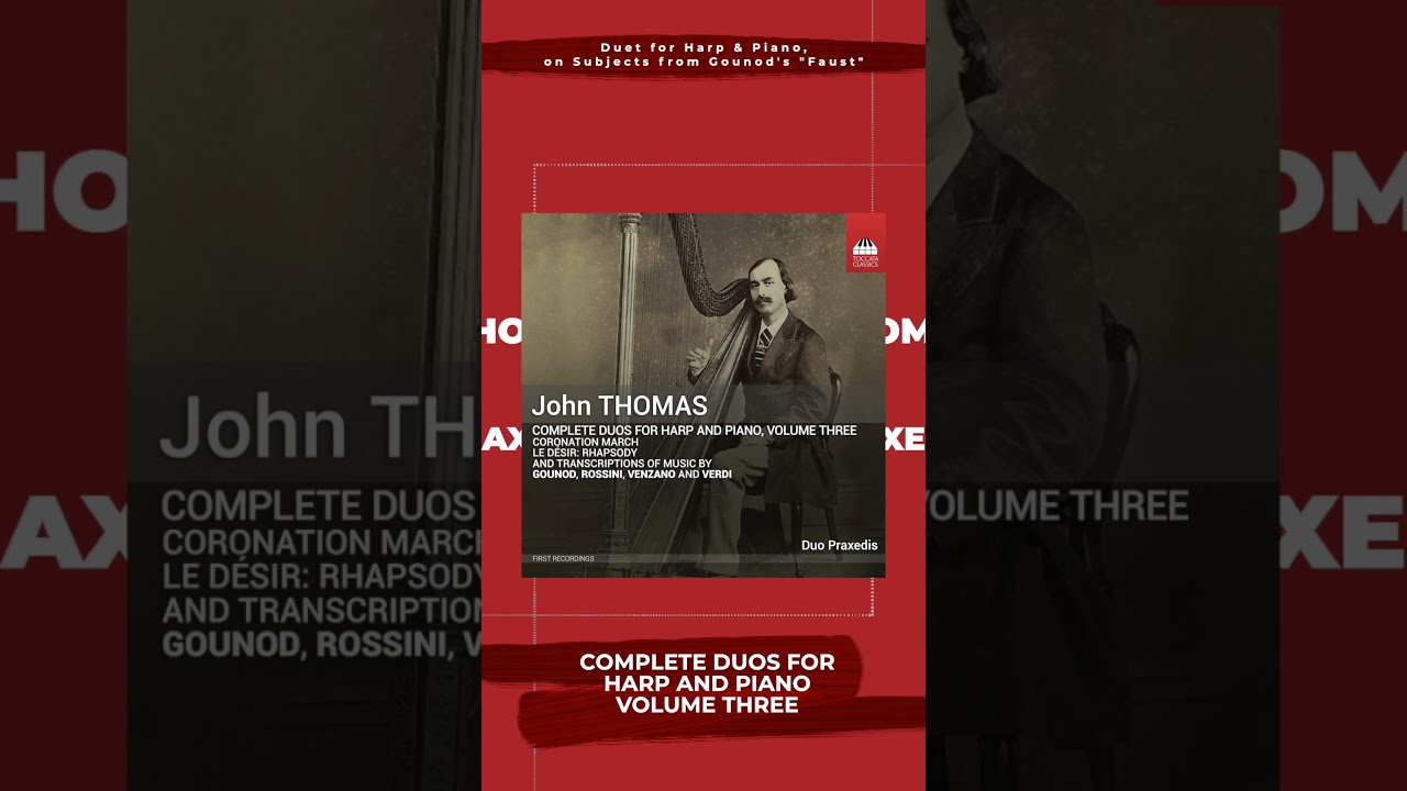 John Thomas: Complete Duos for Harp and Piano – Duo Praxedis