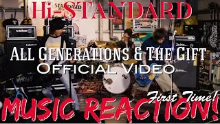 STRAIGHT ROCKIN’🔥Hi-STANDARD - All Generations & The Gift  Video | Music Reaction🔥