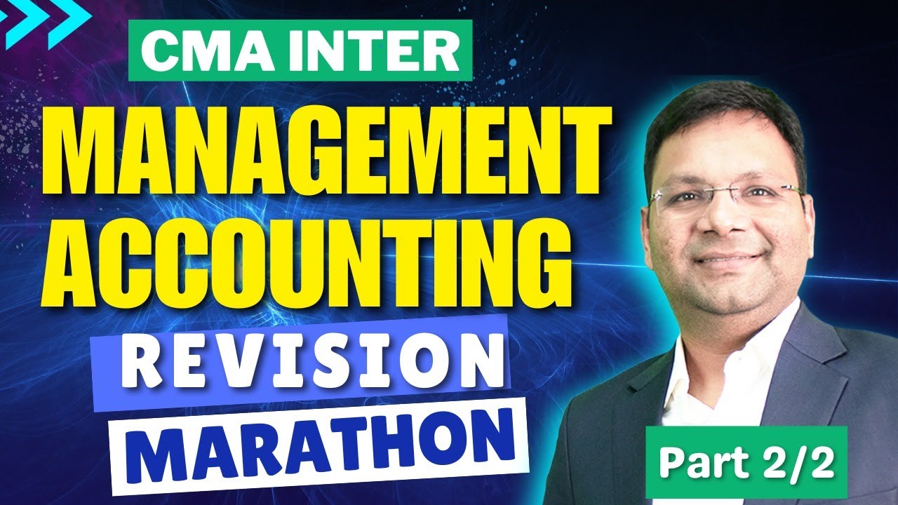 CMA Inter MA Revision (Management Accounting) Marathon | Part 2 | June ...