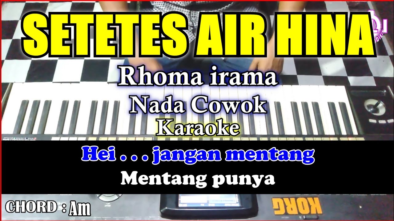 SETETES AIR HINA Karaoke Rhoma irama | Korg Pa3x (Chord&Lirik) Nada Cowok