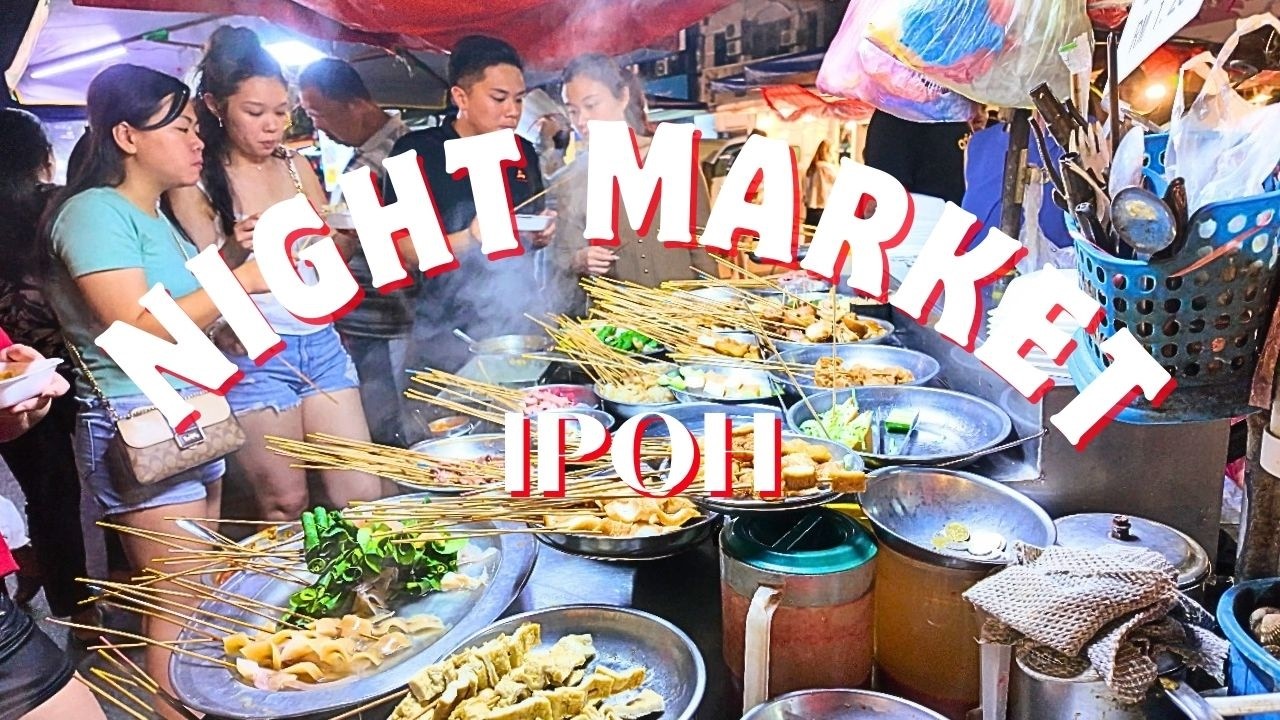 Ночной рынок Ипоха, уличная еда, лучшее на ночном рынке Ипоха | Ночной рынок Ипоха | Уличная еда ...