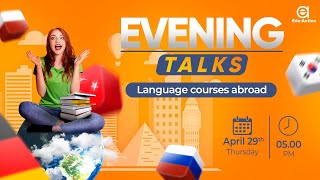 Evening talks: dunyo bo&#39;ylab til kurslari