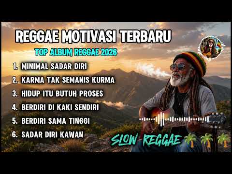 🌴 KUMPULAN LAGU REGGAE MOTIVASI TERBARU 2026 🌴🔴 MINIMAL SADAR DIRI #reggae #reggaemusic