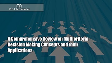 A Comprehensive Review on Multicriteria Decision Making Concepts and their Applications