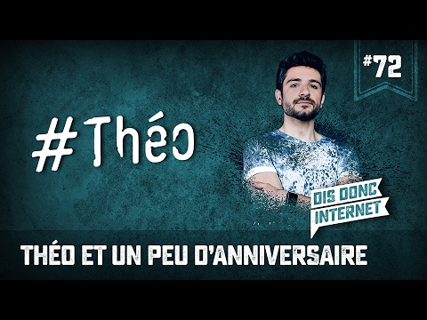 Théo et un peu d'anniversaire - VERINO // Dis Donc Internet...