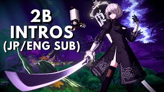 All 2B Intros (JP/ENG SUB) - Granblue Fantasy Versus Rising