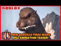 New Godzilla Final Wars Idle Animation Teaser! | Roblox Kaiju Universe