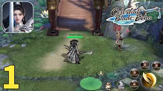 Celestial Blade Echo Gameplay Walkthrough Part 1 (iOS, Android)