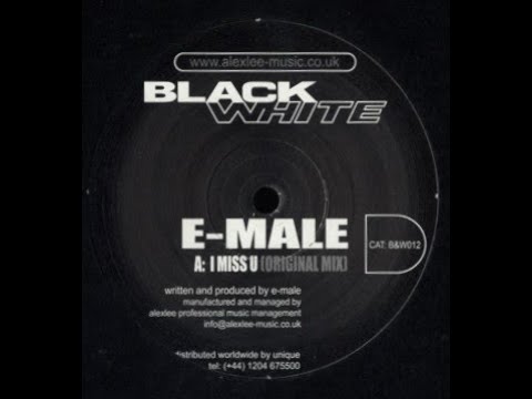 E-Male — E-Male - I Miss U (Original Mix)