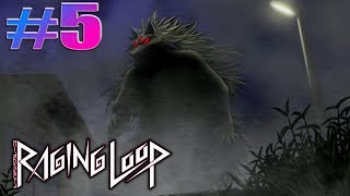 Big Bad Happens | Raging Loop | Part 5