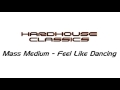 Mass Medium ‎- Feel Like Dancing [2000]
