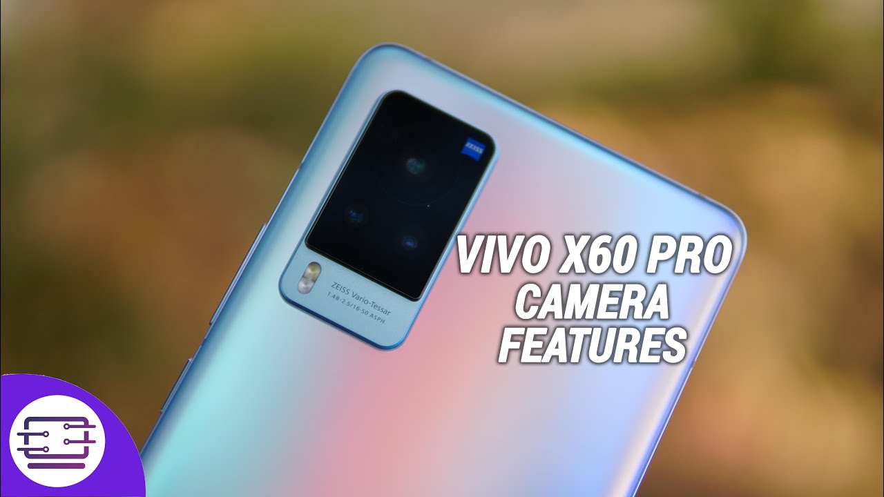 Vivo X60 Pro Camera Features, Tips and Tricks 