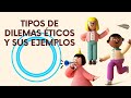 Dilemas Éticos, tipos y ejemplos.