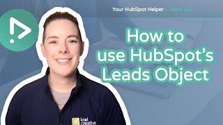 How to Use HubSpot’s NEW Leads Object