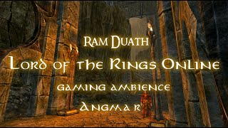 LOTRO - Angmar ambience - Ram Dúath - Lord of the Rings Online