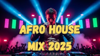 Afro House Mix 2025 | The Best of Afro House 2025