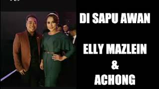 DI SAPU AWAN - ELLY MAZLEIN & ACHONG (LIRIK)