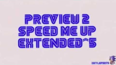 Preview 2 Speed Me Up Extended^5 Effects