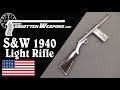 S&W 1940 Light Rifles: Receiver Breakage is a Problem