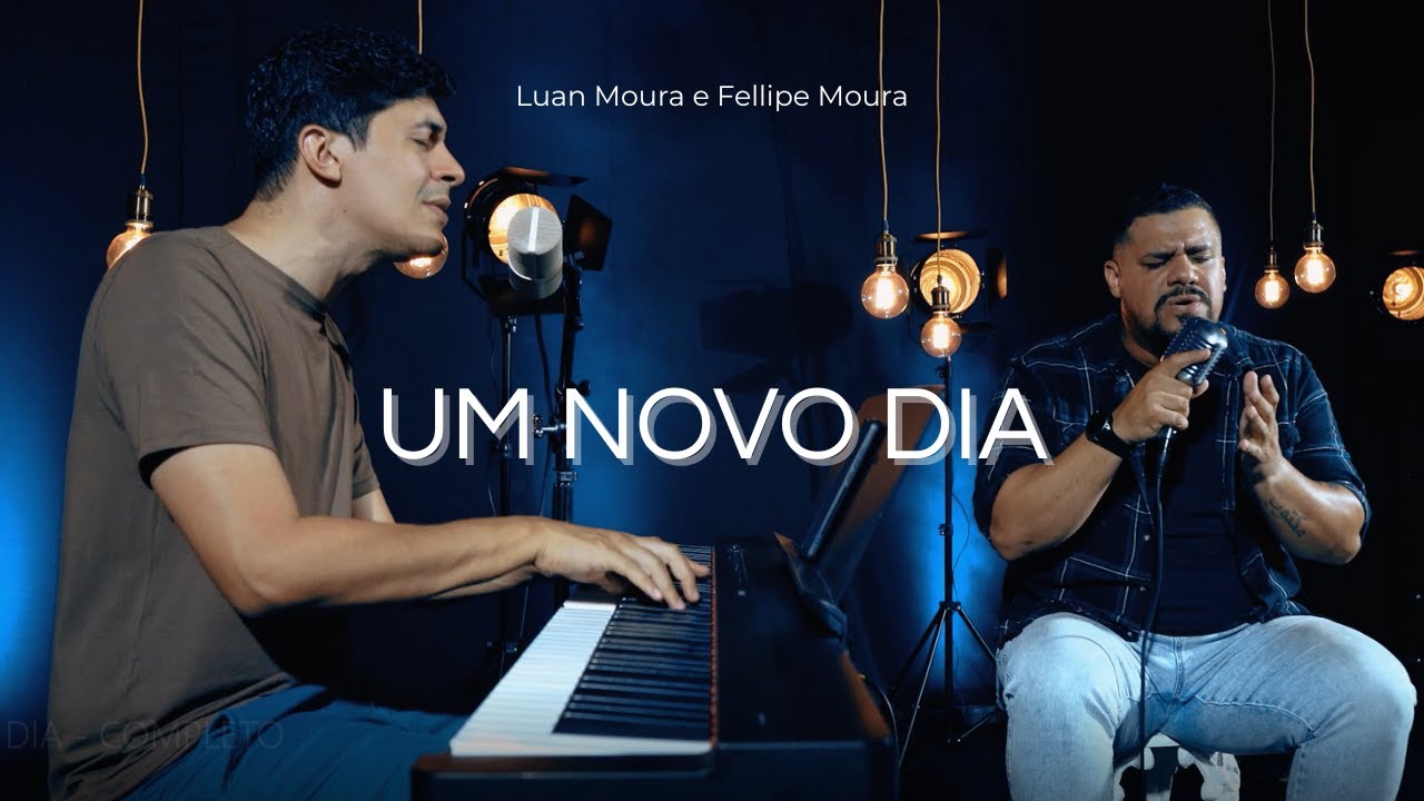 Um Novo Dia  |  Luan Moura e Fellipe Moura