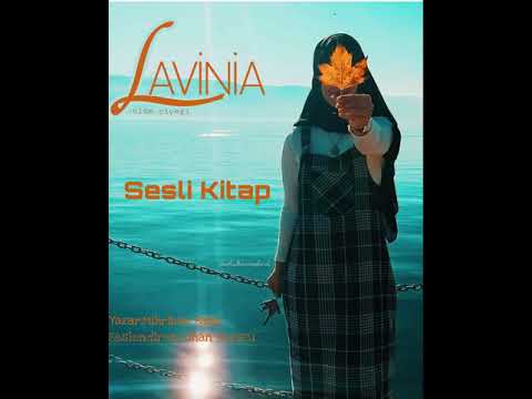 LAVİNİA 3. BÖLÜM - İBRETLİK BİR HAYAT HİKAYESİ