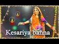 kesariya banna dance rajasthani dance  rajputi dance 
