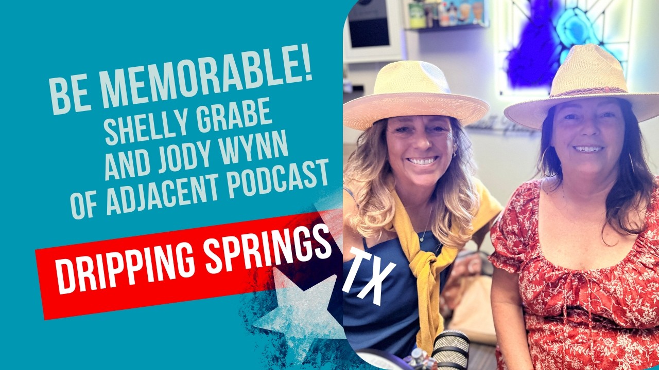 Ep.244 Be Memorable With Shelly Graby and Jody Wynn of ADJACENT PODCAST