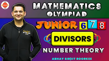 DIVISORS | Number Theory | Mathematics Olympiad | JUNIORS 6 , 7 , 8 | Abhay Sir | VOS