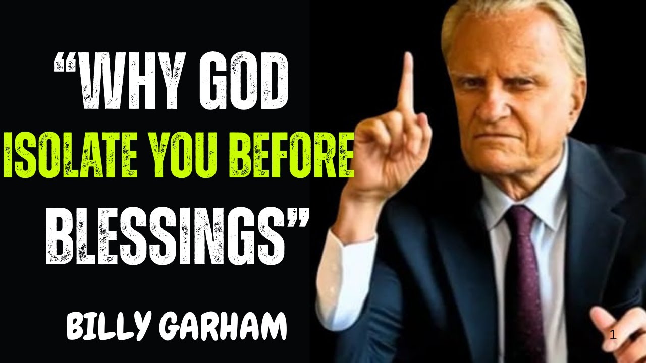 "Why God Separates You Before He Blesses You" | Billy Graham