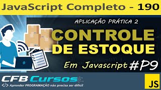 Aplicação Javascript 2 - Controle de Estoque usando Javascript #P9 - Curso de Javascript - Aula 190