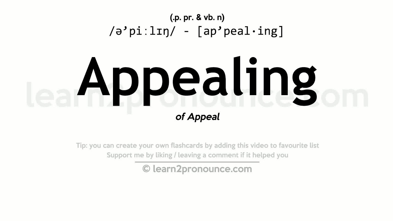 Pronunciation of Appealing   Definition of Appealing