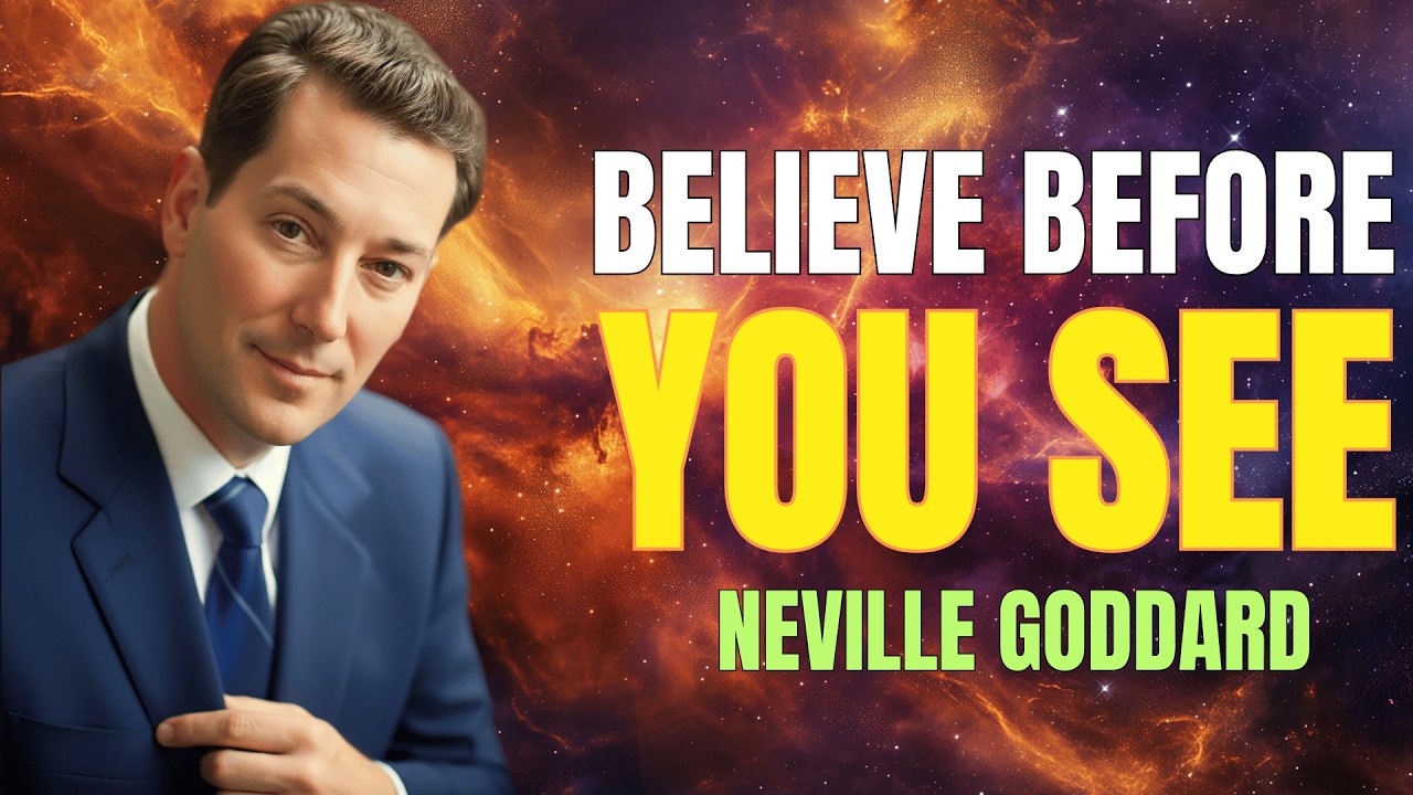 🔥 The Law Most People Ignore 💡 Believe First, Then See ⚡ Neville Goddard ⚡ Law of Assumption