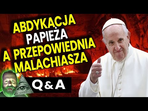 Przepowiednia Malachiasza, a Abdykacja Papieża Franciszka - Co Wtedy? Analiza Ator Q&A Plociuch Bank
