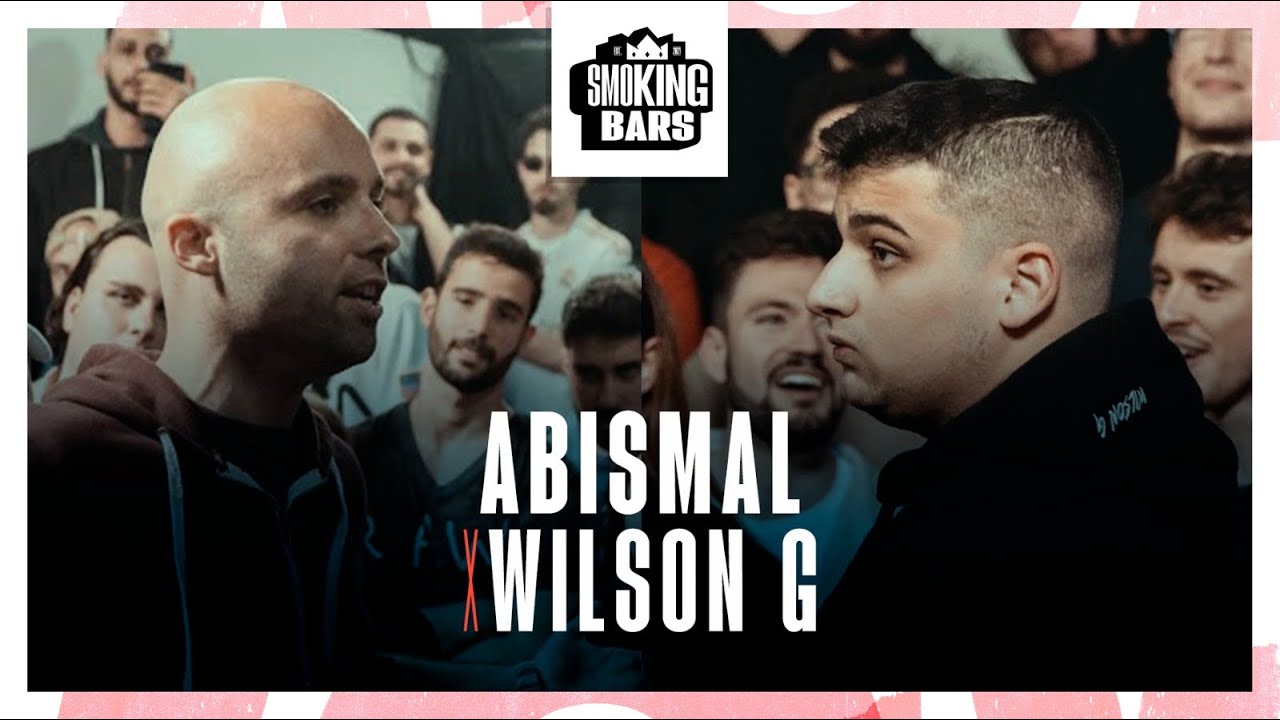 Abismal VS Wilson G - SMOKING BARS