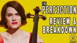 The Perfection (2018) Review & Breakdown!