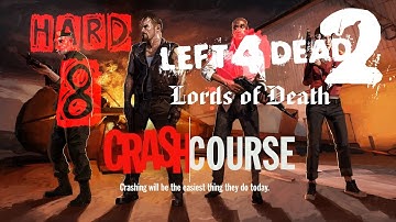 Left 4 Dead 2 - CRASH COURSE - Hard Eight Mutation, No Restarts [720p 60fps] (LoD)