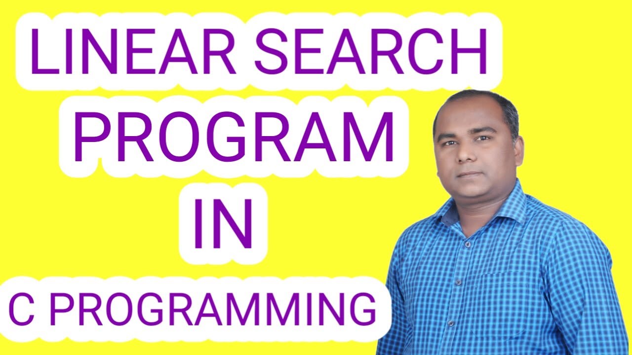 How to find an element using Linear Search in C | Linear Search - YouTube