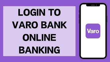 Varo Bank Online Login (2024): How to Sign in to Varo Bank Online Account