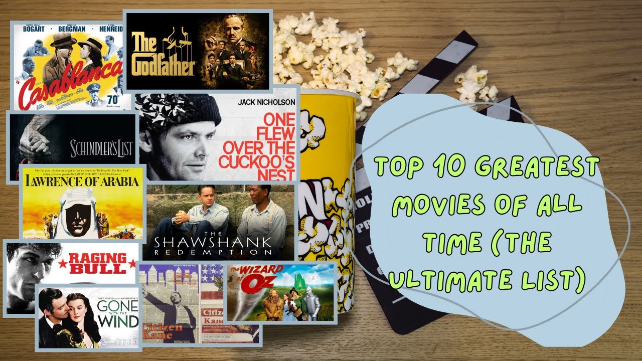 What Are The Top 10 Greatest Movies Ever Made Youtube 