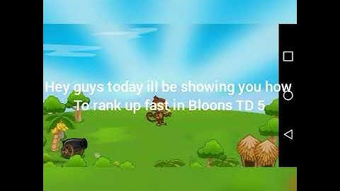 How to rank up fast in BTD5: Tutorial