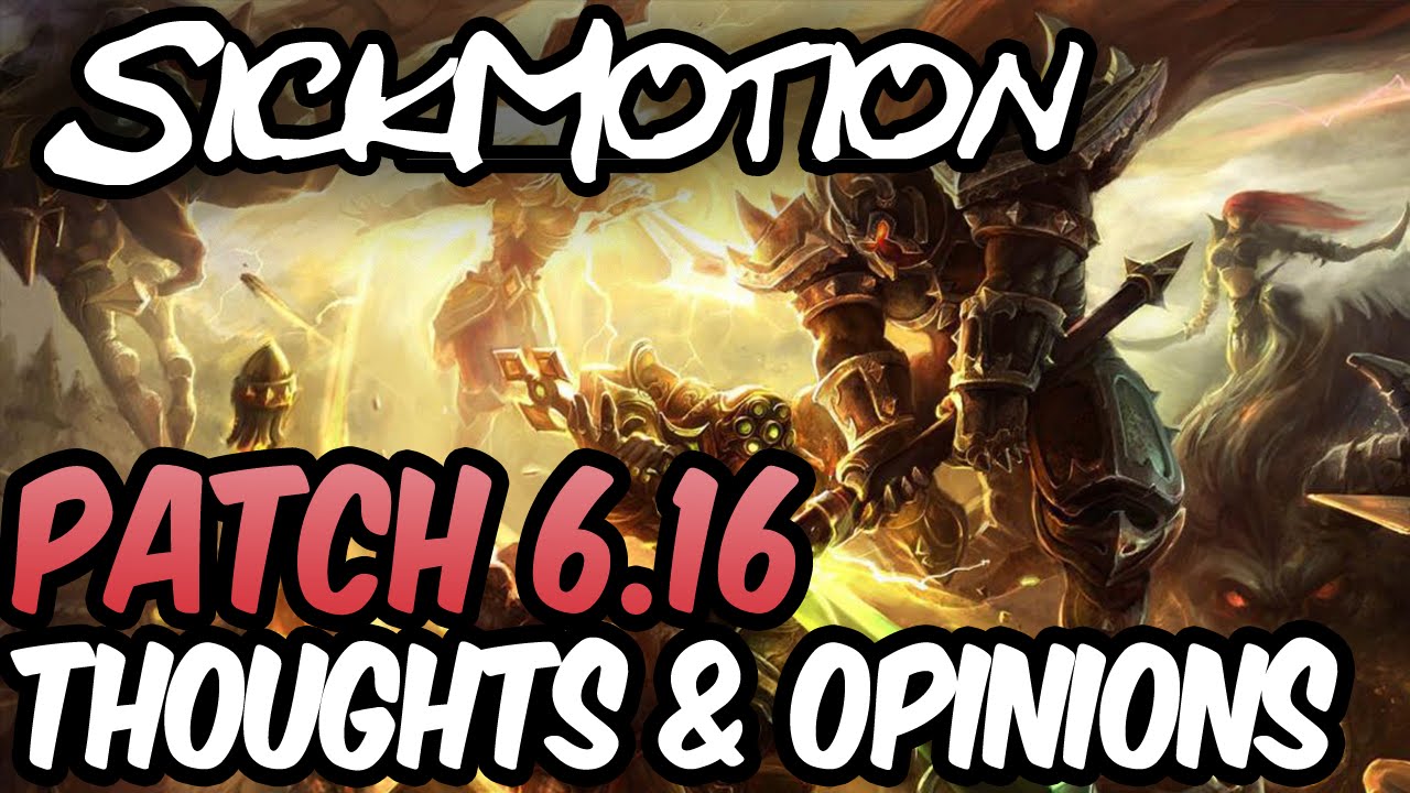 SickMotion - 6.16 Patch notes - League of Legends