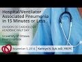 Hospital/Ventilator Associated Pneumonia Presentation - Kathryn N. Suh, MD