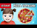 Haydi pizza yapalm  15 saat elenceli ocuk arklar