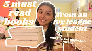 5 MUST-READ books from an ivy league student (& why you might hate them...)