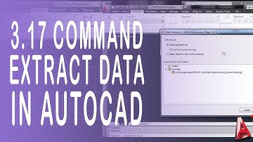 3.17 Autocad Extract Data. How to use command extract data in autocad