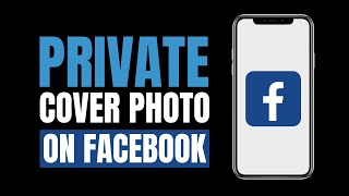 How to Make your Cover Photos Private on Facebook (2023)