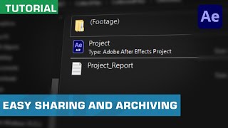 How To Easily Share And Archive Your After Effects Project | Quick Tip Tutorial